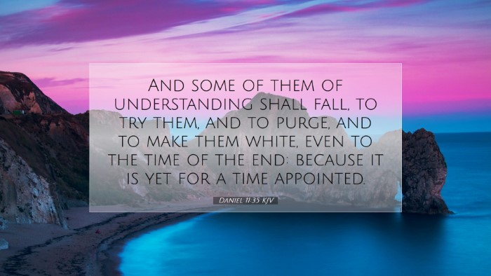 Picture 07 - Daniel 11:35 KJV Desktop Wallpaper - And some of them of understanding shall fall, to - Desktop Bible Verse Wallpaper
