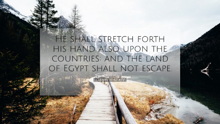 Picture 07 - Daniel 11:42 KJV Desktop Wallpaper - He shall stretch forth his hand also upon the - Desktop Bible Verse Wallpaper