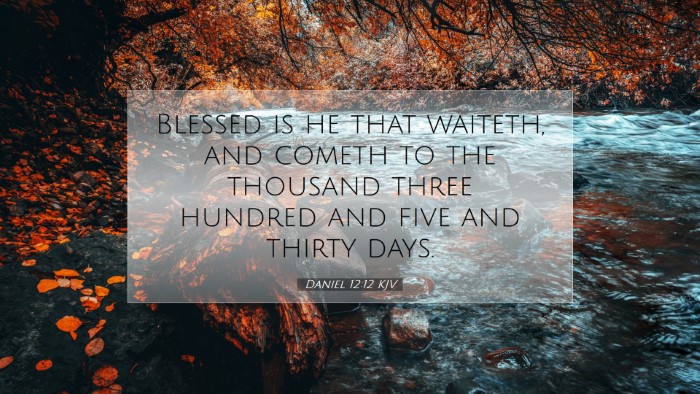Picture 07 - Daniel 12:12 KJV Desktop Wallpaper - Blessed is he that waiteth, and cometh to the - Desktop Bible Verse Wallpaper