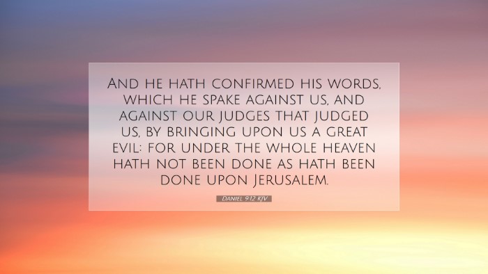 Picture 07 - Daniel 9:12 KJV Desktop Wallpaper - And he hath confirmed his words, which he spake - Desktop Bible Verse Wallpaper