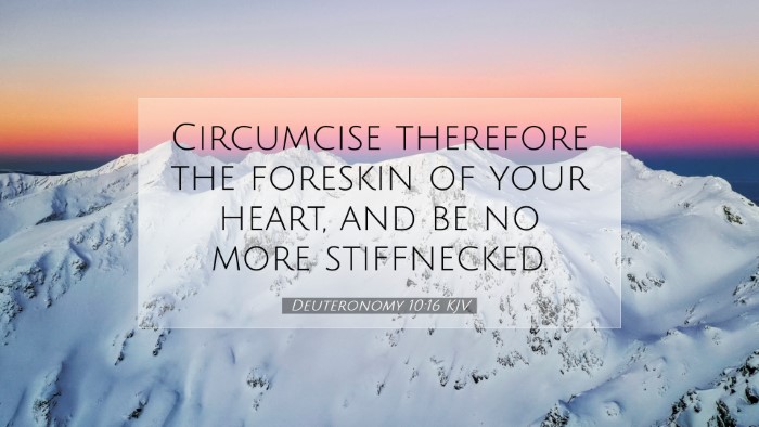 Picture 07 - Deuteronomy 10:16 KJV Desktop Wallpaper - Circumcise therefore the foreskin of your heart, - Desktop Bible Verse Wallpaper