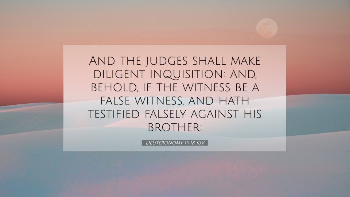 Picture 07 - Deuteronomy 19:18 KJV Desktop Wallpaper - And the judges shall make diligent inquisition: - Desktop Bible Verse Wallpaper