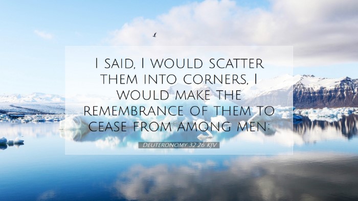 Picture 07 - Deuteronomy 32:26 KJV Desktop Wallpaper - I said, I would scatter them into corners, I - Desktop Bible Verse Wallpaper