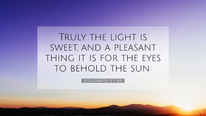 Picture 07 - Ecclesiastes 11:7 KJV Desktop Wallpaper - Truly the light is sweet, and a pleasant thing it - Desktop Bible Verse Wallpaper