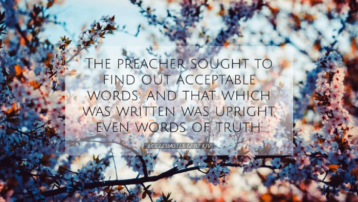 Picture 07 - Ecclesiastes 12:10 KJV Desktop Wallpaper - The preacher sought to find out acceptable words: - Desktop Bible Verse Wallpaper