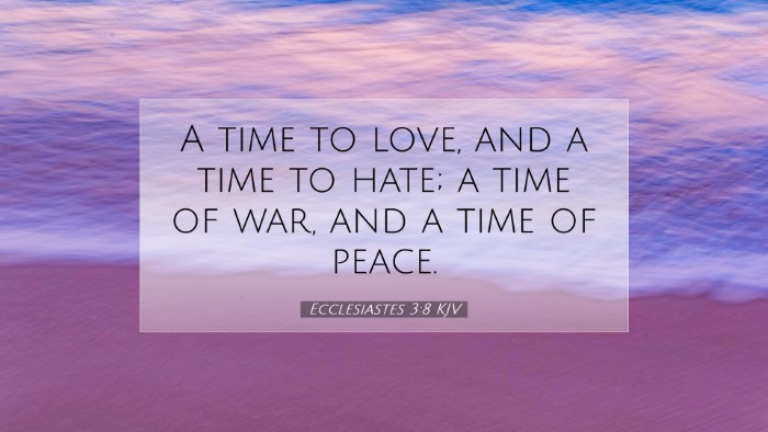 Picture 07 - Ecclesiastes 3:8 KJV Desktop Wallpaper - A time to love, and a time to hate; a time of - Desktop Bible Verse Wallpaper