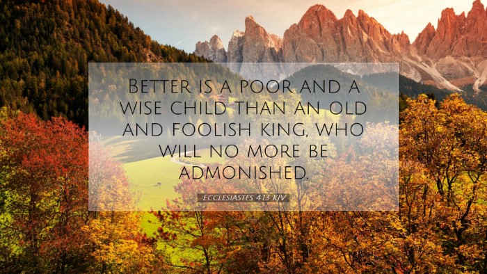 Picture 07 - Ecclesiastes 4:13 KJV Desktop Wallpaper - Better is a poor and a wise child than an old and - Desktop Bible Verse Wallpaper