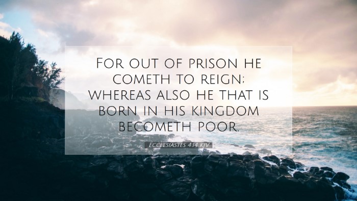 Picture 07 - Ecclesiastes 4:14 KJV Desktop Wallpaper - For out of prison he cometh to reign; whereas - Desktop Bible Verse Wallpaper