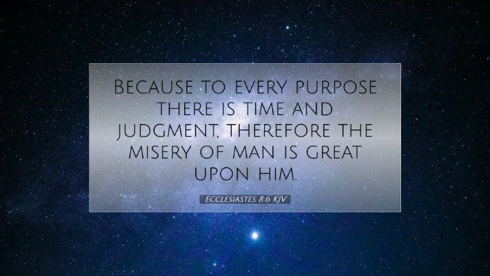 Picture 07 - Ecclesiastes 8:6 KJV Desktop Wallpaper - Because to every purpose there is time and - Desktop Bible Verse Wallpaper