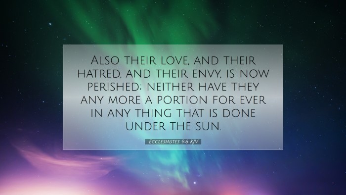 Picture 07 - Ecclesiastes 9:6 KJV Desktop Wallpaper - Also their love, and their hatred, and their - Desktop Bible Verse Wallpaper