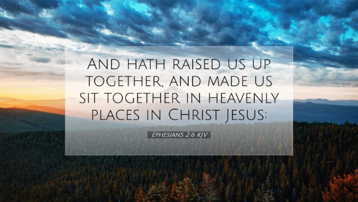 Picture 07 - Ephesians 2:6 KJV Desktop Wallpaper - And hath raised us up together, and made us sit - Desktop Bible Verse Wallpaper