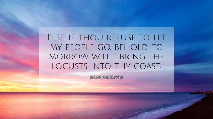Picture 07 - Exodus 10:4 KJV Desktop Wallpaper - Else, if thou refuse to let my people go, behold, - Desktop Bible Verse Wallpaper