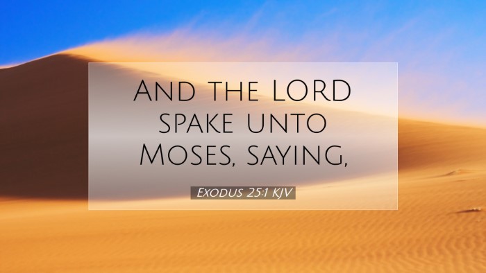 Picture 07 - Exodus 25:1 KJV Desktop Wallpaper - And the LORD spake unto Moses, - Desktop Bible Verse Wallpaper
