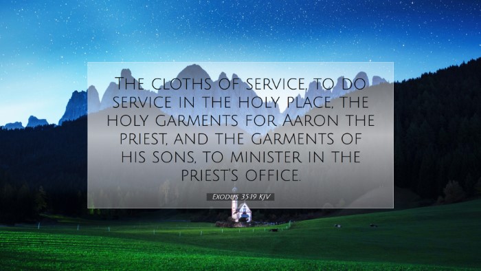 Picture 07 - Exodus 35:19 KJV Desktop Wallpaper - The cloths of service, to do service in the holy - Desktop Bible Verse Wallpaper