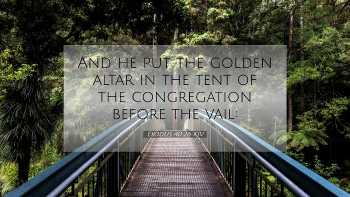 Picture 07 - Exodus 40:26 KJV Desktop Wallpaper - And he put the golden altar in the tent of the - Desktop Bible Verse Wallpaper