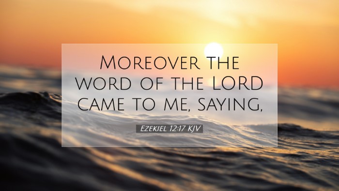 Picture 07 - Ezekiel 12:17 KJV Desktop Wallpaper - Moreover the word of the LORD came to me, - Desktop Bible Verse Wallpaper