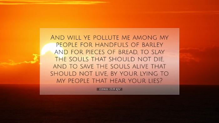 Picture 07 - Ezekiel 13:19 KJV Desktop Wallpaper - And will ye pollute me among my people for - Desktop Bible Verse Wallpaper