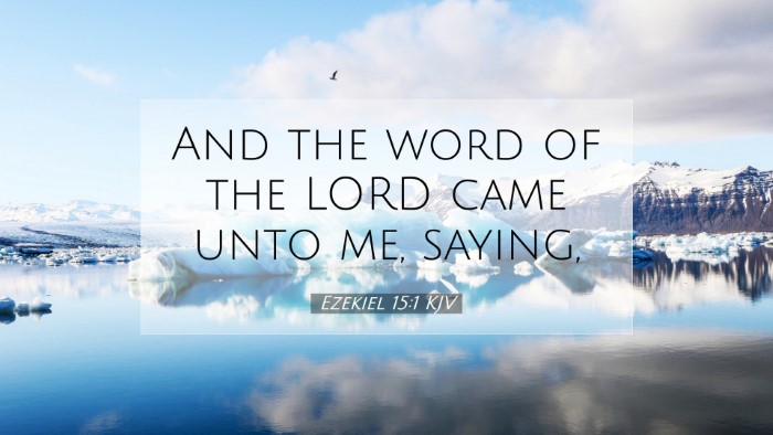 Picture 07 - Ezekiel 15:1 KJV Desktop Wallpaper - And the word of the LORD came unto me, - Desktop Bible Verse Wallpaper
