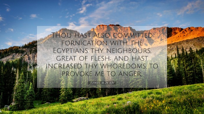 Picture 07 - Ezekiel 16:26 KJV Desktop Wallpaper - Thou hast also committed fornication with the - Desktop Bible Verse Wallpaper