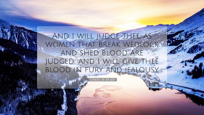 Picture 07 - Ezekiel 16:38 KJV Desktop Wallpaper - And I will judge thee, as women that break - Desktop Bible Verse Wallpaper