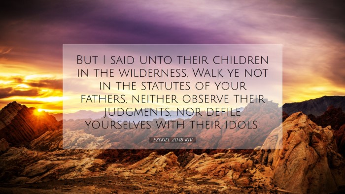 Picture 07 - Ezekiel 20:18 KJV Desktop Wallpaper - But I said unto their children in the wilderness, - Desktop Bible Verse Wallpaper