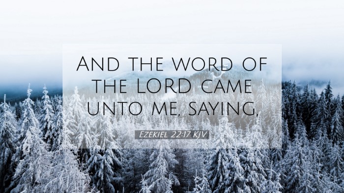 Picture 07 - Ezekiel 22:17 KJV Desktop Wallpaper - And the word of the LORD came unto me, - Desktop Bible Verse Wallpaper