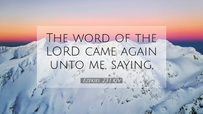 Picture 07 - Ezekiel 23:1 KJV Desktop Wallpaper - The word of the LORD came again unto me, - Desktop Bible Verse Wallpaper