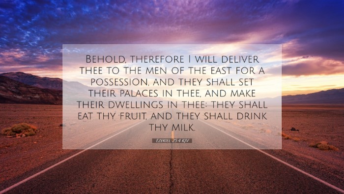 Picture 07 - Ezekiel 25:4 KJV Desktop Wallpaper - Behold, therefore I will deliver thee to the men - Desktop Bible Verse Wallpaper