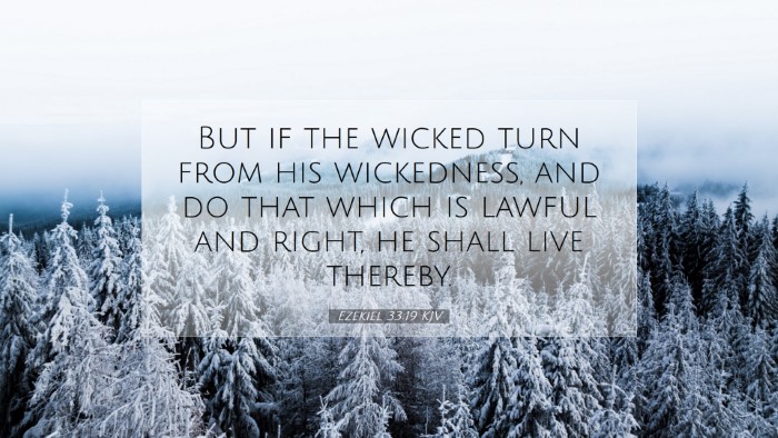 Picture 07 - Ezekiel 33:19 KJV Desktop Wallpaper - But if the wicked turn from his wickedness, and - Desktop Bible Verse Wallpaper