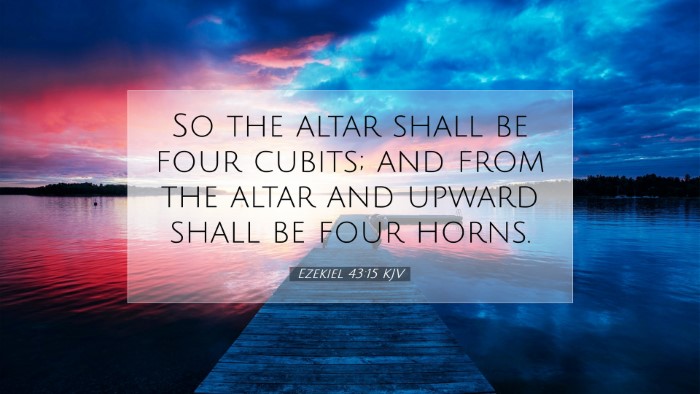 Picture 07 - Ezekiel 43:15 KJV Desktop Wallpaper - So the altar shall be four cubits; and from the - Desktop Bible Verse Wallpaper