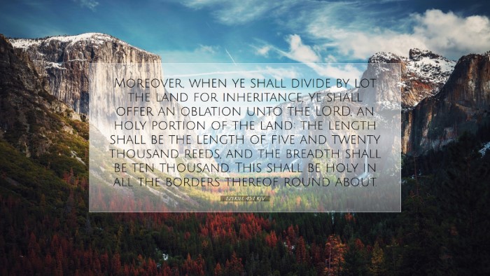 Picture 07 - Ezekiel 45:1 KJV Desktop Wallpaper - Moreover, when ye shall divide by lot the land - Desktop Bible Verse Wallpaper
