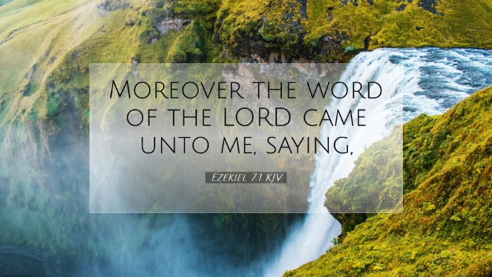 Picture 07 - Ezekiel 7:1 KJV Desktop Wallpaper - Moreover the word of the LORD came unto me, - Desktop Bible Verse Wallpaper