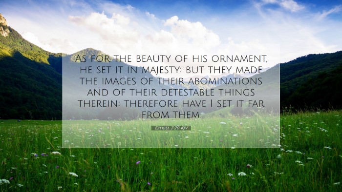 Picture 07 - Ezekiel 7:20 KJV Desktop Wallpaper - As for the beauty of his ornament, he set it in - Desktop Bible Verse Wallpaper