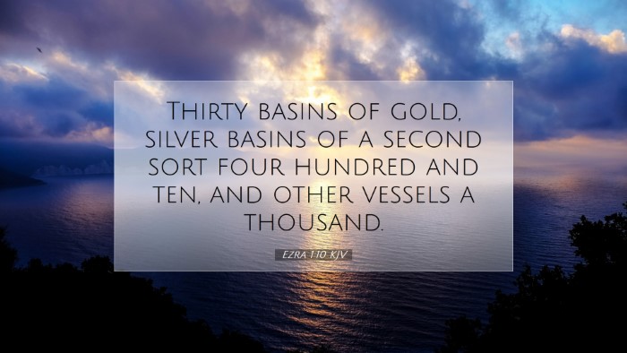 Picture 07 - Ezra 1:10 KJV Desktop Wallpaper - Thirty basins of gold, silver basins of a second - Desktop Bible Verse Wallpaper