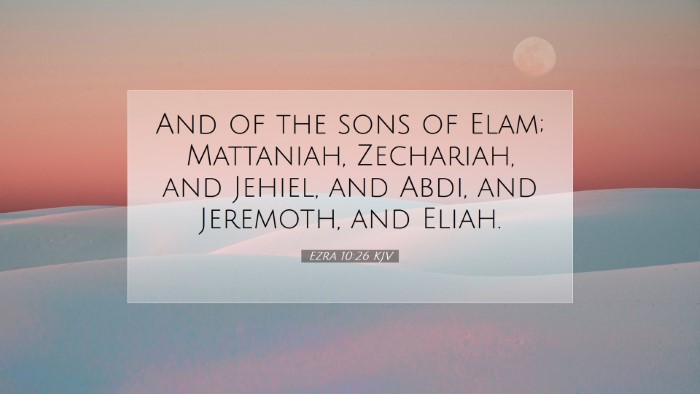 Picture 07 - Ezra 10:26 KJV Desktop Wallpaper - And of the sons of Elam; Mattaniah, Zechariah, - Desktop Bible Verse Wallpaper