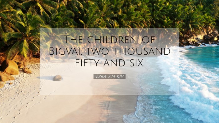 Picture 07 - Ezra 2:14 KJV Desktop Wallpaper - The children of Bigvai, two thousand fifty and - Desktop Bible Verse Wallpaper