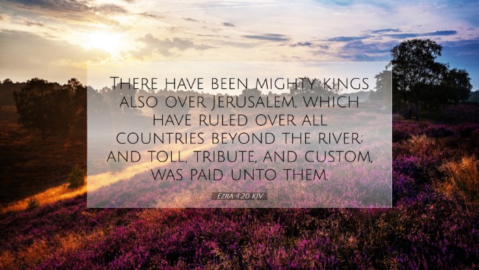 Picture 07 - Ezra 4:20 KJV Desktop Wallpaper - There have been mighty kings also over Jerusalem, - Desktop Bible Verse Wallpaper