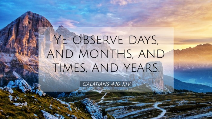 Picture 07 - Galatians 4:10 KJV Desktop Wallpaper - Ye observe days, and months, and times, and - Desktop Bible Verse Wallpaper