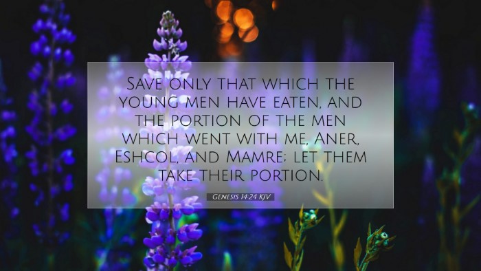 Picture 07 - Genesis 14:24 KJV Desktop Wallpaper - Save only that which the young men have eaten, - Desktop Bible Verse Wallpaper