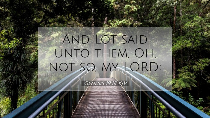 Picture 07 - Genesis 19:18 KJV Desktop Wallpaper - And Lot said unto them, Oh, not so, my - Desktop Bible Verse Wallpaper