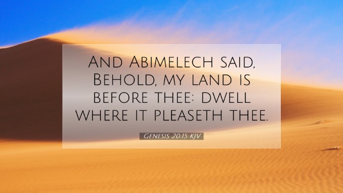Picture 07 - Genesis 20:15 KJV Desktop Wallpaper - And Abimelech said, Behold, my land is before - Desktop Bible Verse Wallpaper