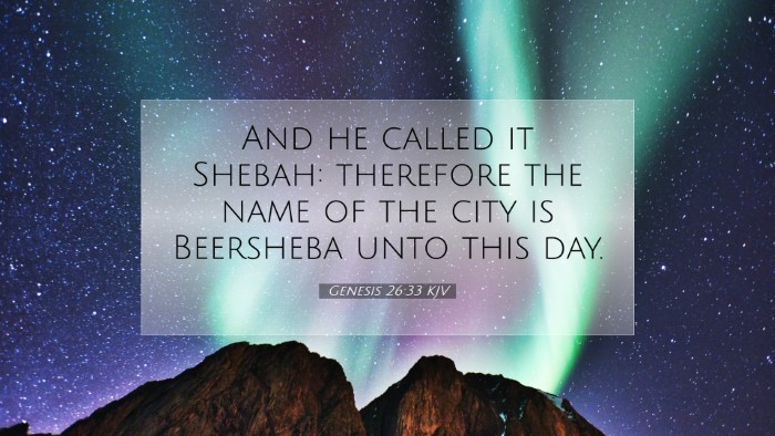 Picture 07 - Genesis 26:33 KJV Desktop Wallpaper - And he called it Shebah: therefore the name of - Desktop Bible Verse Wallpaper