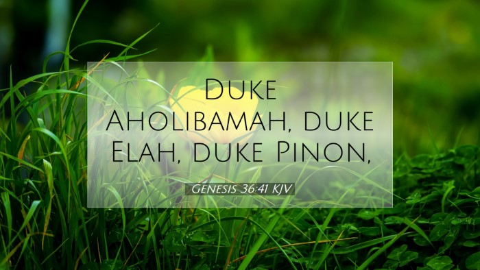 Picture 07 - Genesis 36:41 KJV Desktop Wallpaper - Duke Aholibamah, duke Elah, duke - Desktop Bible Verse Wallpaper
