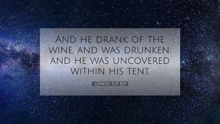 Picture 07 - Genesis 9:21 KJV Desktop Wallpaper - And he drank of the wine, and was drunken; and he - Desktop Bible Verse Wallpaper