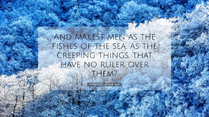 Picture 07 - Habakkuk 1:14 KJV Desktop Wallpaper - And makest men as the fishes of the sea, as the - Desktop Bible Verse Wallpaper