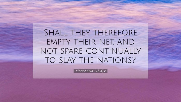 Picture 07 - Habakkuk 1:17 KJV Desktop Wallpaper - Shall they therefore empty their net, and not - Desktop Bible Verse Wallpaper