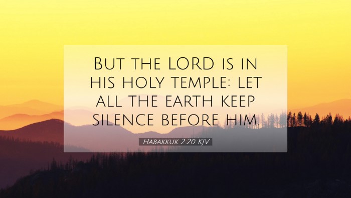 Picture 07 - Habakkuk 2:20 KJV Desktop Wallpaper - But the LORD is in his holy temple: let all the - Desktop Bible Verse Wallpaper