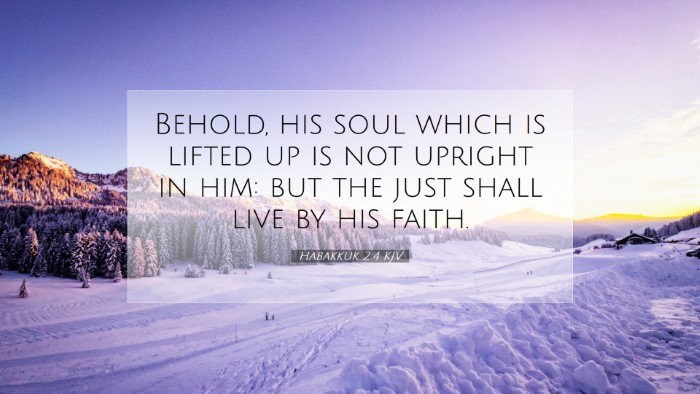 Picture 07 - Habakkuk 2:4 KJV Desktop Wallpaper - Behold, his soul which is lifted up is not - Desktop Bible Verse Wallpaper