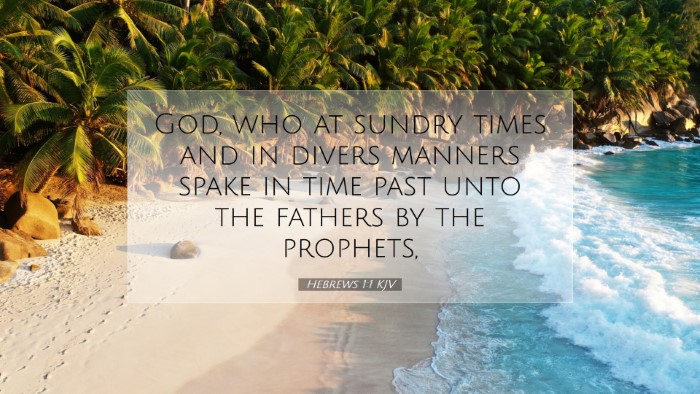 Picture 07 - Hebrews 1:1 KJV Desktop Wallpaper - God, who at sundry times and in divers manners - Desktop Bible Verse Wallpaper