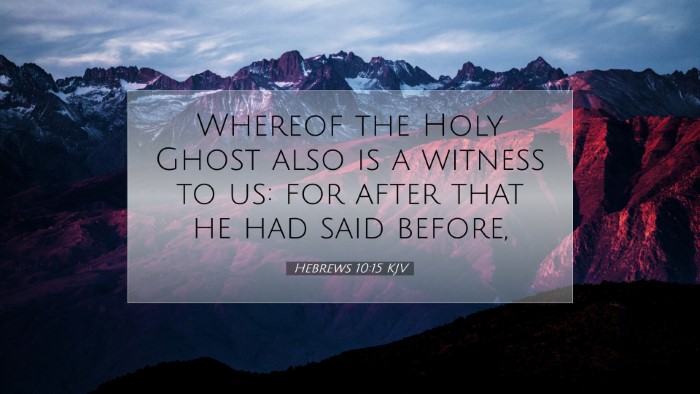 Picture 07 - Hebrews 10:15 KJV Desktop Wallpaper - Whereof the Holy Ghost also is a witness to us: - Desktop Bible Verse Wallpaper